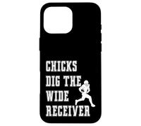 Chicks Dig The Wide Receiver - Giocatore Divertente Graphic Saying Custodia per iPhone 16 Pro Max