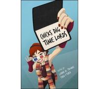 Chicks Dig Time Lords: A Celebration of (Tascabile)