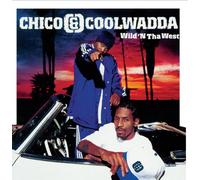 Chico & Coolwadda - Wild N Tha West