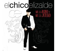 Chico Elizalde - Me La Rifo Y Me La Juego
