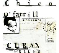 Chico O Farrill - Cuban Blues: the Sessions