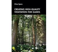 Chico Spans Creating High-Quality Vegetation for Games (Tascabile)