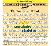 Brazilian Tropical Orchestra - Chico Toquinho & Vinicius