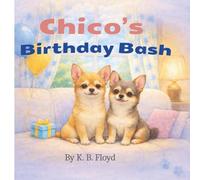 Chico's Birthday Bash: A Fun Birthday Celebration for Kids