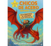 Chicos de Acero. Segundo Grado: Descubriendo al gigante que vive en mí