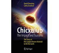 David Shonting Cathy Ezrails Chicxulub: The Impact and Tsuna (Copertina rigida)