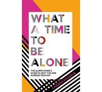 Chidera Eggerue What a Time to be Alone (Copertina rigida)