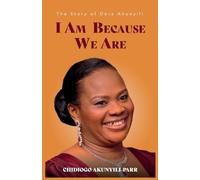 Chidiogo Akunyili-Parr I Am Because We Are (Tascabile)