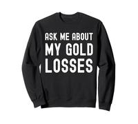 CHIEDEMI sulle Mie PERDITE XAU, Umorismo Trader Felpa