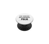 Chiedi a qualcuno che ricorda il difensore della salute pubblica della poliomielite PopSockets PopGrip Adesivo