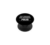 Chiedi a qualcuno che ricorda il difensore della salute pubblica della poliomielite PopSockets PopGrip Adesivo
