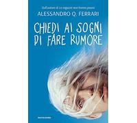 Chiedi ai sogni di fare rumore