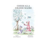 Chiedi alla Grande Madre