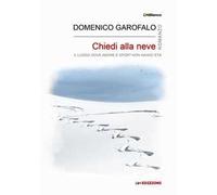 Chiedi alla neve. Il luogo dove amore e sport non hanno età. Ediz. integrale