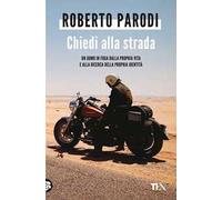 Chiedi alla strada. Quando la tua vita sembra bloccata. Quando gli errori del passato sembrano ormai insormontabili. Quando ti ritrovi da solo