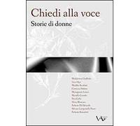 Chiedi alla voce. Storie di donne