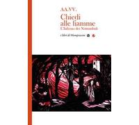 Chiedi alle fiamme. L'inferno dei Nottambuli