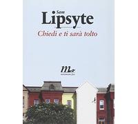 Chiedi e ti sarà tolto