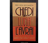 Chiedi la luna e l'avrai