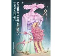 Chiedi se vive o se muore