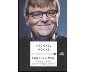 Chiedilo a Mike! Consigli al nuovo presidente degli Stati Uniti