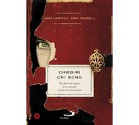 Chiedimi chi sono. Dal diario di viaggio di un giovane vissuto trecento anni fa