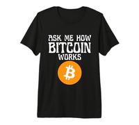 Chiedimi Come Funziona la criptovaluta Maglietta Premium