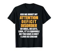 Chiedimi del mio ADHD Divertente ADD Disturbo da Deficit di Attenzione Maglietta
