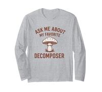 Chiedimi del mio amante dei funghi decompositori preferiti Maglia a Manica