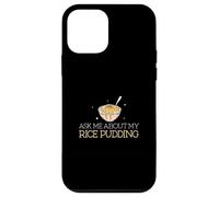 Chiedimi del mio budino di riso divertente Arroz Con Leche Lovers Custodia per iPhone 12 mini