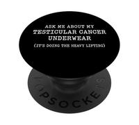 Chiedimi della mia biancheria intima per il cancro ai testicoli | Cancro divertente PopSockets PopGrip Adesivo