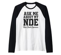 Chiedimi della mia Esperienza di Pre-Morte NDE Maglia con Maniche Raglan