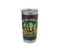 Chiedimi delle mie piante d'appartamento da giardinaggio botanico trascurate Bicchiere termico in acciaio inox doppia parete