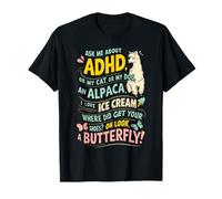 Chiedimi di ADHD O il mio gatto o il mio cane Oh guarda una farfalla Maglietta