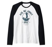 Chiedimi di Golf ma tranquillamente per favore | Giocatore di golf Maglia con Maniche Raglan