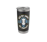 Chiedimi informazioni sul mio produttore di podcast Podcasting per amanti dei microfoni Bicchiere termico in acciaio inox doppia parete