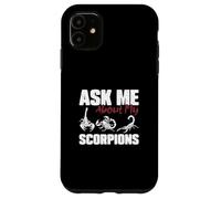 Chiedimi informazioni sul mio Scorpioni Divertente Scorpione Proprietario Scorpione Custodia per iPhone 11