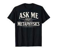 Chiedimi Informazioni sulla filosofia della metafisica Meme Philosopher Maglietta