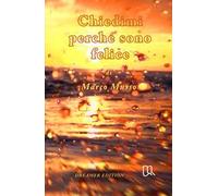 Chiedimi perche sono felice. Dreamer Edition