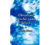 Chiedimi perche sono felice. Light