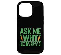 Chiedimi perché sono vegano Custodia per iPhone 13 Pro