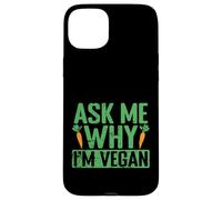 Chiedimi perché sono vegano Custodia per iPhone 15 Plus