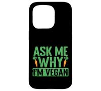 Chiedimi perché sono vegano Custodia per iPhone 15 Pro
