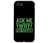Chiedimi perché sono vegano Custodia per iPhone SE (2020) / 7/8