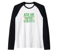 Chiedimi perché Sono Vegano Maglia con Maniche Raglan