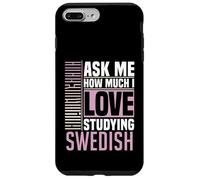 Chiedimi quanto amo studiare la lingua svedese Custodia per iPhone 7 Plus/8 Plus