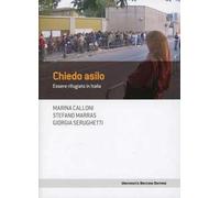 Chiedo asilo. Essere rifugiato in Italia