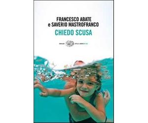 Chiedo scusa - Abate Francesco, Mastrofranco Saverio