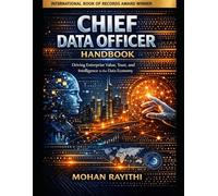 CHIEF DATA OFFICER HANDBOOK: Driving Enterprise Value, Trust, and Intelligence in the Data Economy