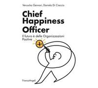 Chief Happiness Officer. Il futuro è delle organizzazioni positive